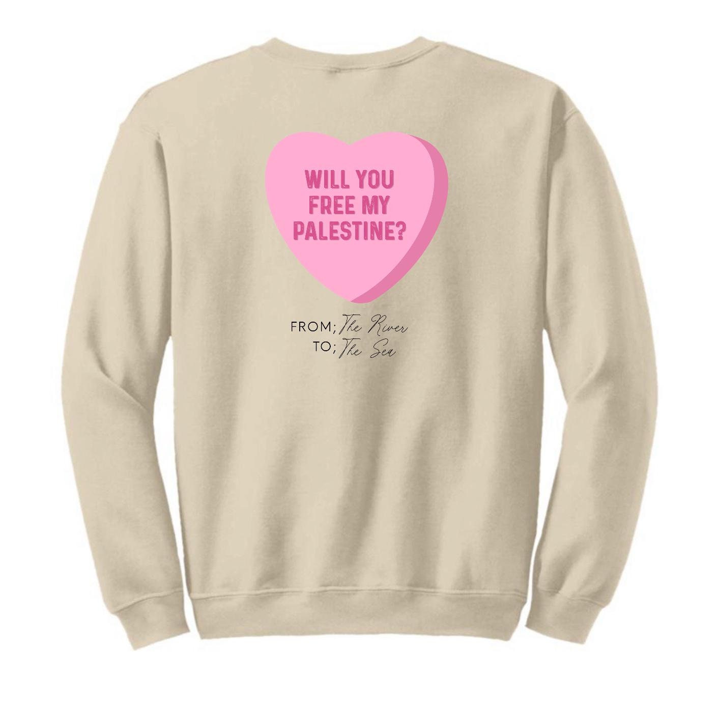 "Will You Free My Palestine?" Crewneck Unisex Hand Pressed Graphics